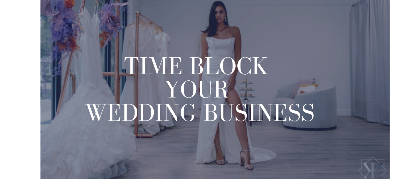 Time Block Your Wedding Business