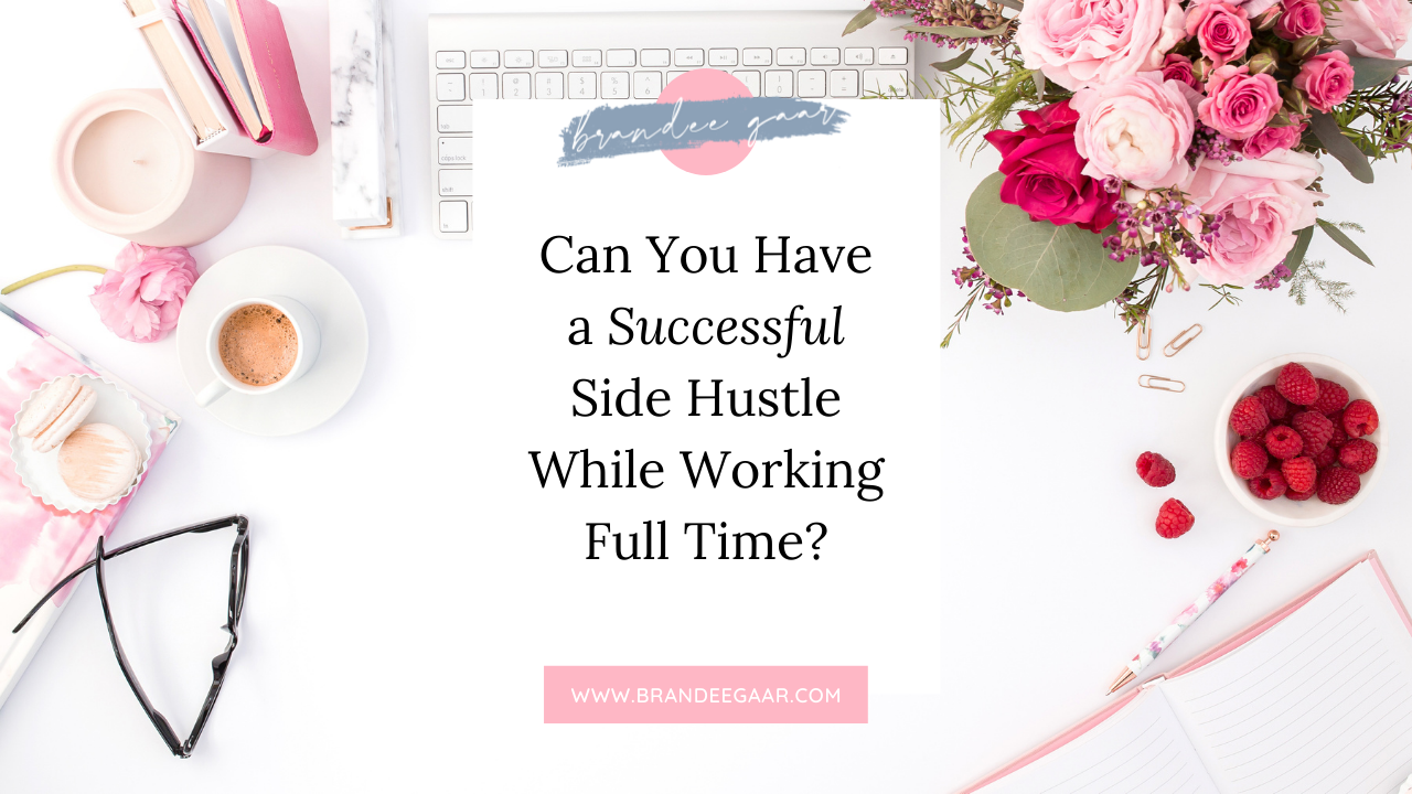 Can You Have a Successful Side Hustle While Working Full Time_