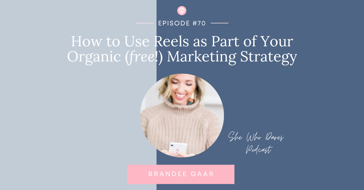 How to use Reels as Part of Your Organic (free!) Marketing Strategy