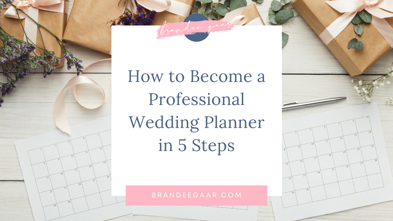 How to Become a Professional Wedding Planner in 5 Steps
