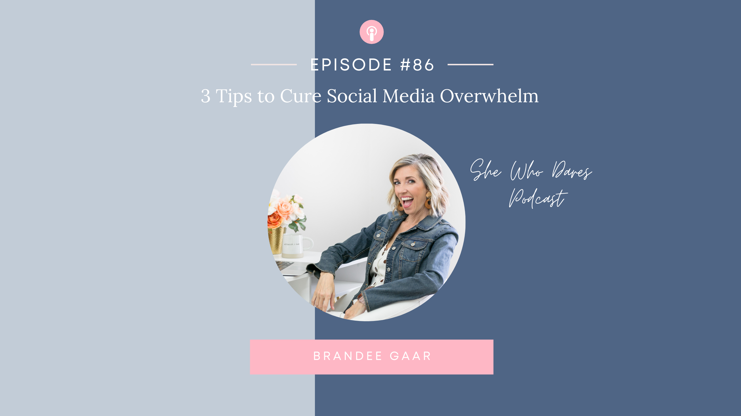 3 Tips To Cure Social Media Overwhelm