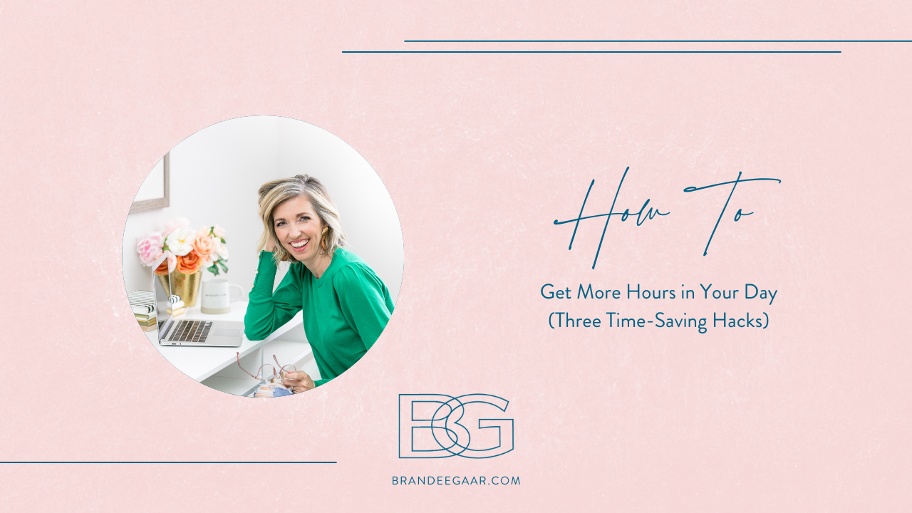 How to Get More Hours in Your Day (3 Time-Saving Hacks)