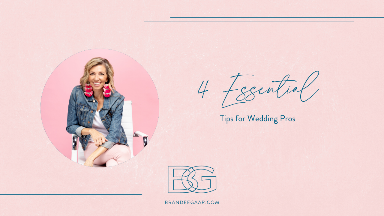 4 Essential Tips for Wedding Pros